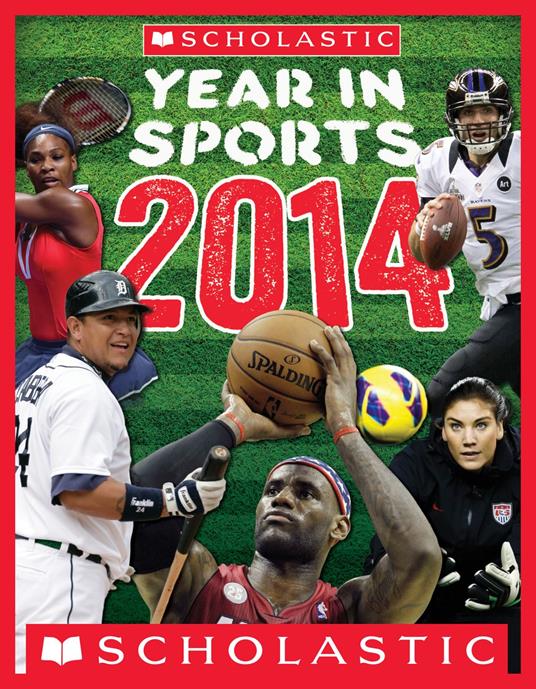 Scholastic Year in Sports 2014 - Jr. James Buckley - ebook