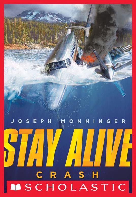 Crash (Stay Alive #1) - Joseph Monninger - ebook