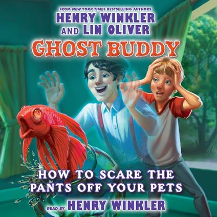 How To Scare The Pants Off Your Pets (Ghost Buddy #3)