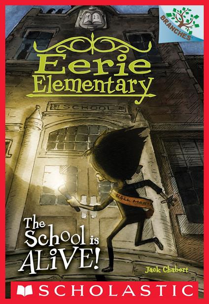 The School is Alive!: A Branches Book (Eerie Elementary #1) - Jack Chabert,Sam Ricks - ebook