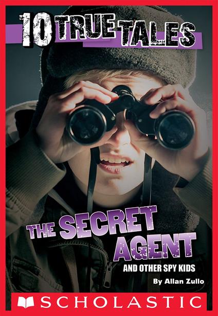 10 True Tales: Secret Agent - Allan Zullo - ebook