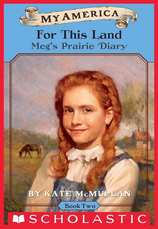 For This Land: Meg's Prairie Diary, Book Two (My America) - Kate McMullan - ebook