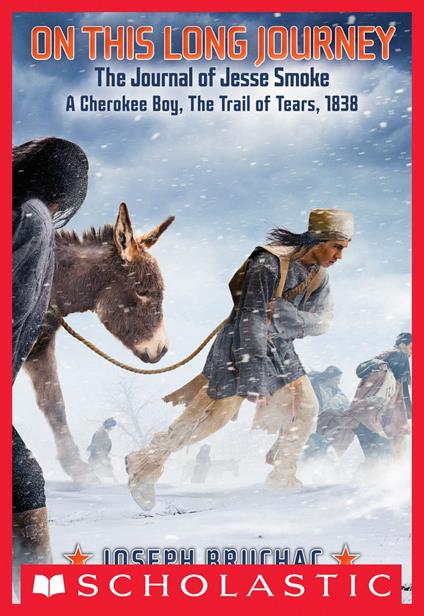 On This Long Journey: The Journal of Jesse Smoke, a Cherokee Boy, The Trail of Tears, 1838 - Joseph Bruchac - ebook