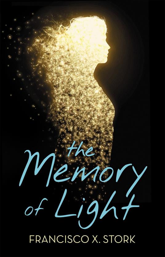 The Memory of Light - Francisco X. Stork - ebook