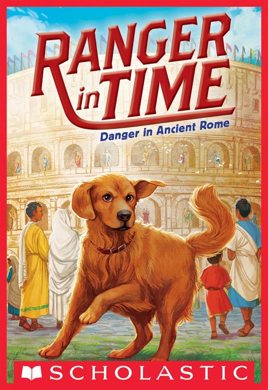 Danger in Ancient Rome (Ranger in Time #2) - Kate Messner,Kelley McMorris - ebook
