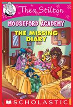 The Missing Diary (Thea Stilton Mouseford Academy #2)