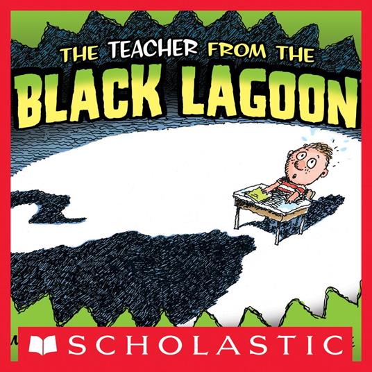 The Teacher from the Black Lagoon - Mike Thaler,Jared Lee - ebook