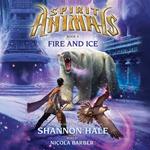 Spirit Animals #4: Fire and Ice