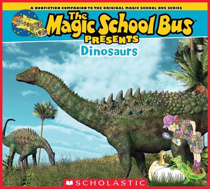 The Magic School Bus Presents: Dinosaurs: A Nonfiction Companion to the Original Magic School Bus Series - Tom Jackson,Carolyn Bracken - ebook