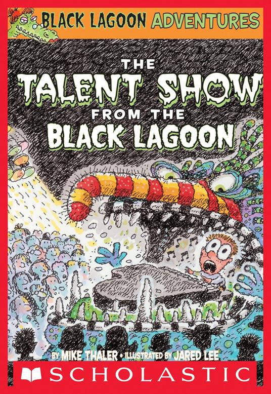 The Talent Show from the Black Lagoon (Black Lagoon Adventures #2) - Mike Thaler,Jared Lee - ebook