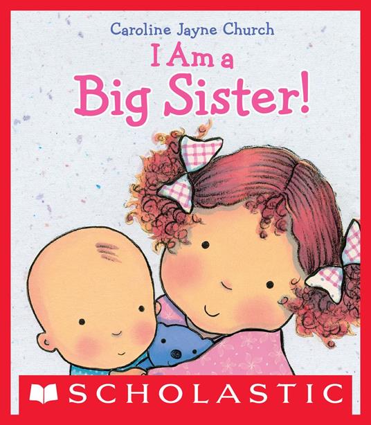 I Am a Big Sister - Caroline Jayne Church - ebook