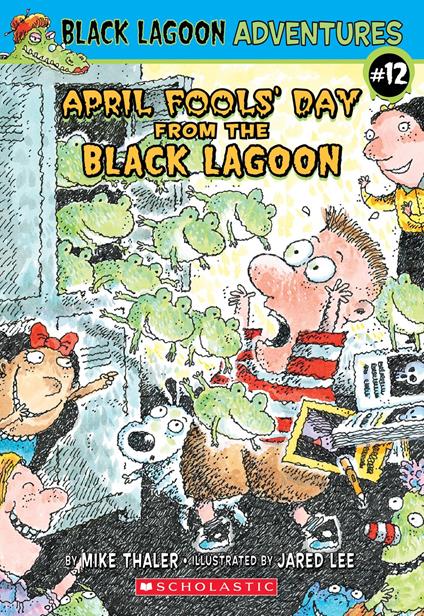 April Fools' Day from the Black Lagoon (Black Lagoon Adventures #12) - Mike Thaler,Jared Lee - ebook