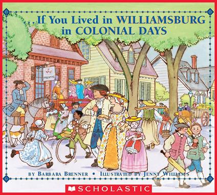 If You Lived in Williamsburg in Colonial Days - Barbara Brenner,Jennie Williams - ebook