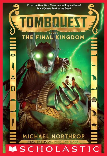 The Final Kingdom (TombQuest, Book 5) - Michael Northrop - ebook