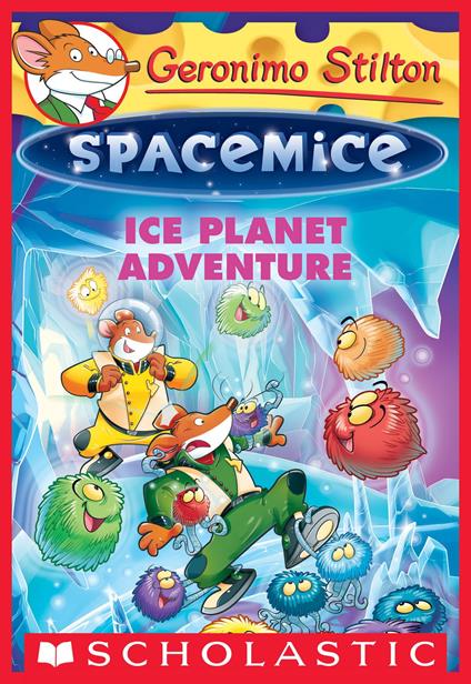 Ice Planet Adventure (Geronimo Stilton Spacemice #3) - Geronimo Stilton - ebook