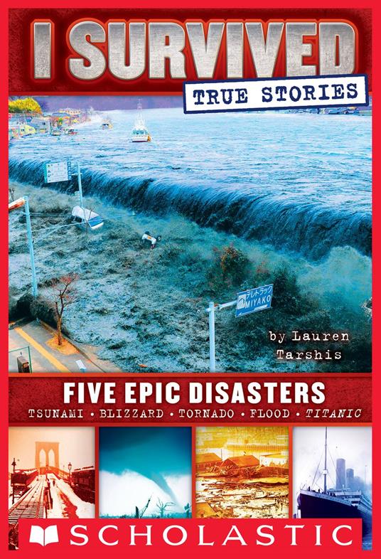 Five Epic Disasters (I Survived True Stories #1) - Lauren Tarshis - ebook