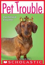 Dachshund Disaster (Pet Trouble #8)