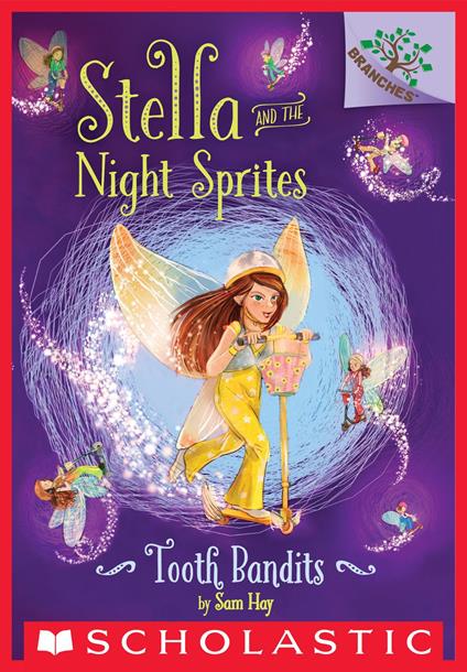 Tooth Bandits: A Branches Book (Stella and the Night Sprites #2) - Sam Hay,Lisa Manuzak - ebook