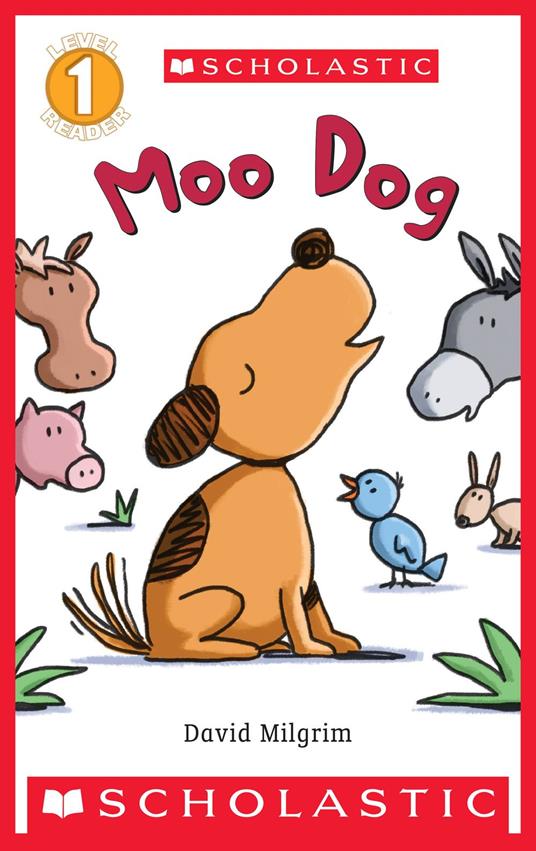 Moo Dog (Scholastic Reader, Level 1) - Milgrim David - ebook