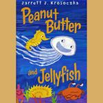 Peanut Butter and Jellyfish