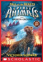 Broken Ground (Spirit Animals: Fall of the Beasts, Book 2)