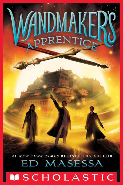 Wandmaker's Apprentice - Ed Masessa - ebook