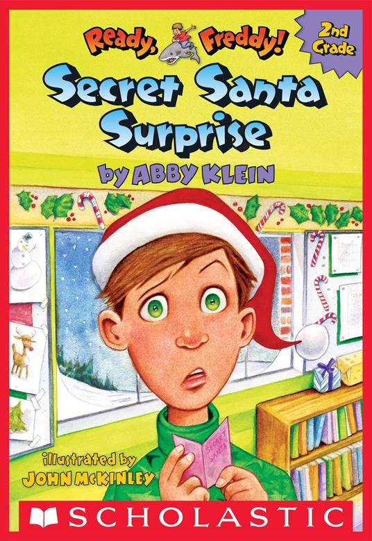 Secret Santa Surprise! (Ready, Freddy! 2nd Grade #3) - Abby Klein,John McKinley - ebook