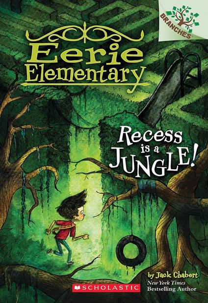 Recess Is a Jungle!: A Branches Book (Eerie Elementary #3) - Jack Chabert,Sam Ricks - ebook