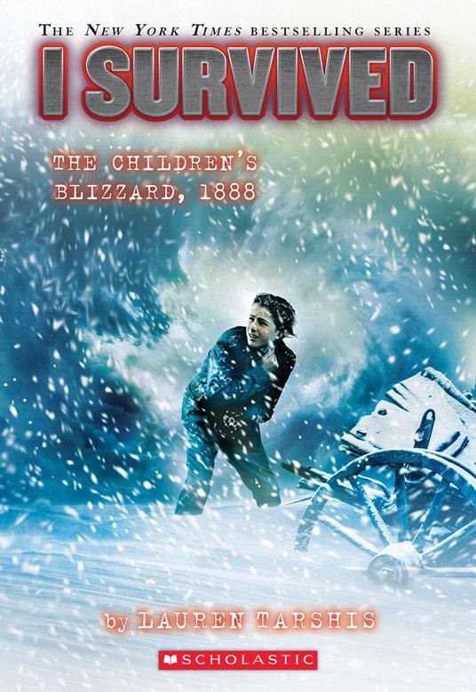 I Survived the Children’s Blizzard, 1888 (I Survived #16) - Lauren Tarshis - ebook