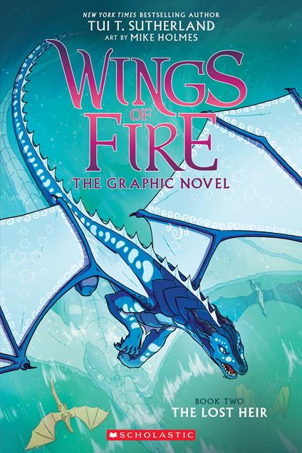 Wings of Fire: The Lost Heir: A Graphic Novel (Wings of Fire Graphic Novel #2) - Tui T. Sutherland,HolmesMike - ebook