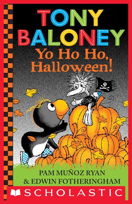 Tony Baloney Yo Ho Ho, Halloween! - Pam Muñoz Ryan,Edwin Fotheringham - ebook