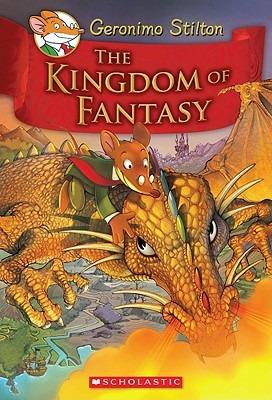 The Kingdom of Fantasy (Geronimo Stilton the Kingdom of Fantasy #1) - Geronimo Stilton - cover