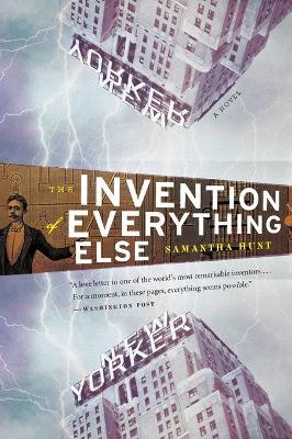 The Invention of Everything Else - Samantha Hunt - cover