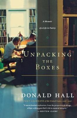 Unpacking the Boxes - Donald Hall - cover