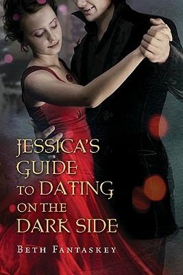 Jessica's Guide to Dating on the Dark Side - Beth Fantaskey - cover