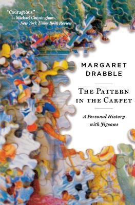 The Pattern in the Carpet: A Personal History with Jigsaws - Margaret Drabble - cover