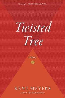 Twisted Tree - Kent Meyers - cover