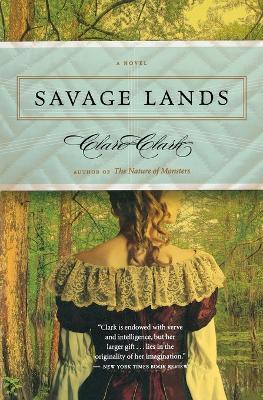 Savage Lands - Clare Clark - cover