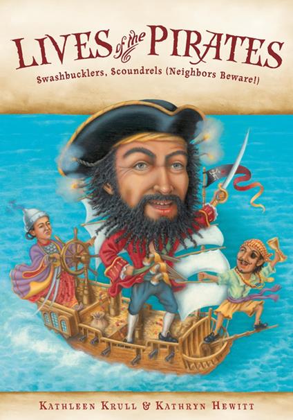 Lives of the Pirates - Kathleen Krull,Kathryn Hewitt - ebook