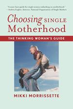 Choosing Single Motherhood