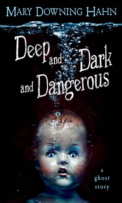 Deep and Dark and Dangerous - Mary Downing Hahn - ebook