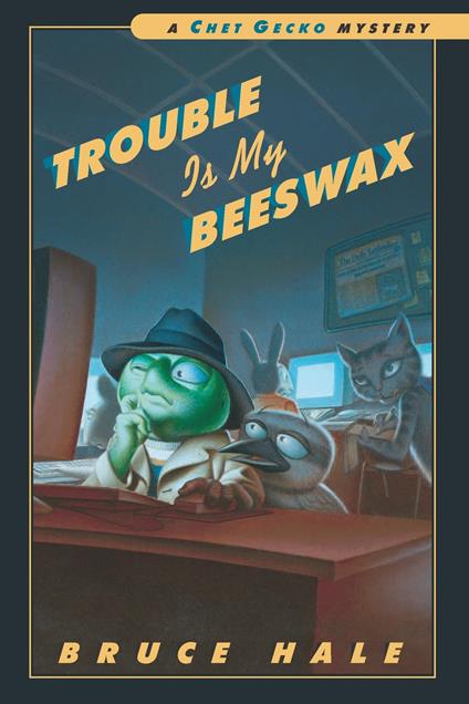 Trouble Is My Beeswax - Bruce Hale - ebook