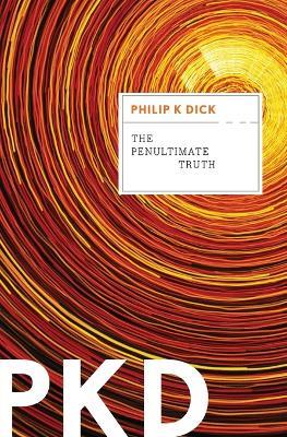 The Penultimate Truth - Philip K Dick - cover