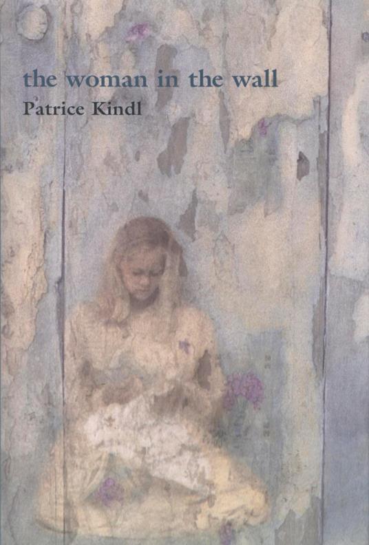 The Woman in the Wall - Patrice Kindl - ebook