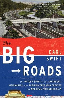 The Big Roads - Earl Swift - cover