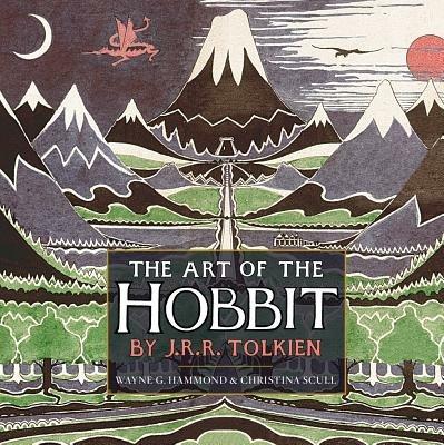 The Art of the Hobbit - J R R Tolkien,Wayne G Hammond - cover