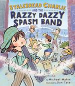 Stalebread Charlie and the Razzy Dazzy Spasm Band