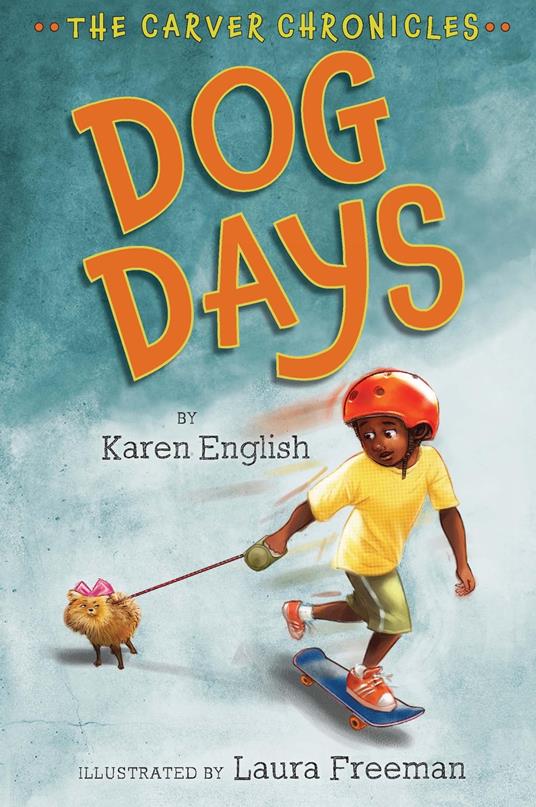 Dog Days - Karen English,Laura Freeman,Aurora Humaran,Leticia Monge - ebook