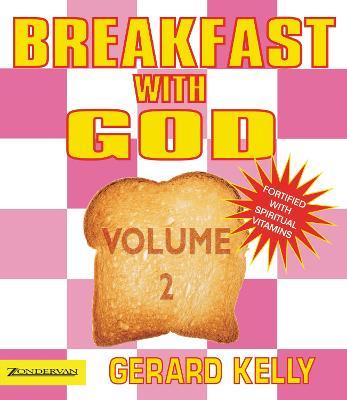 Breakfast with God - Volume 2 - Gerard Kelly - cover