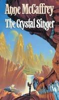 The Crystal Singer: (The Crystal Singer:I): a mesmerising epic fantasy from one of the most influential fantasy and SF novelists of her generation